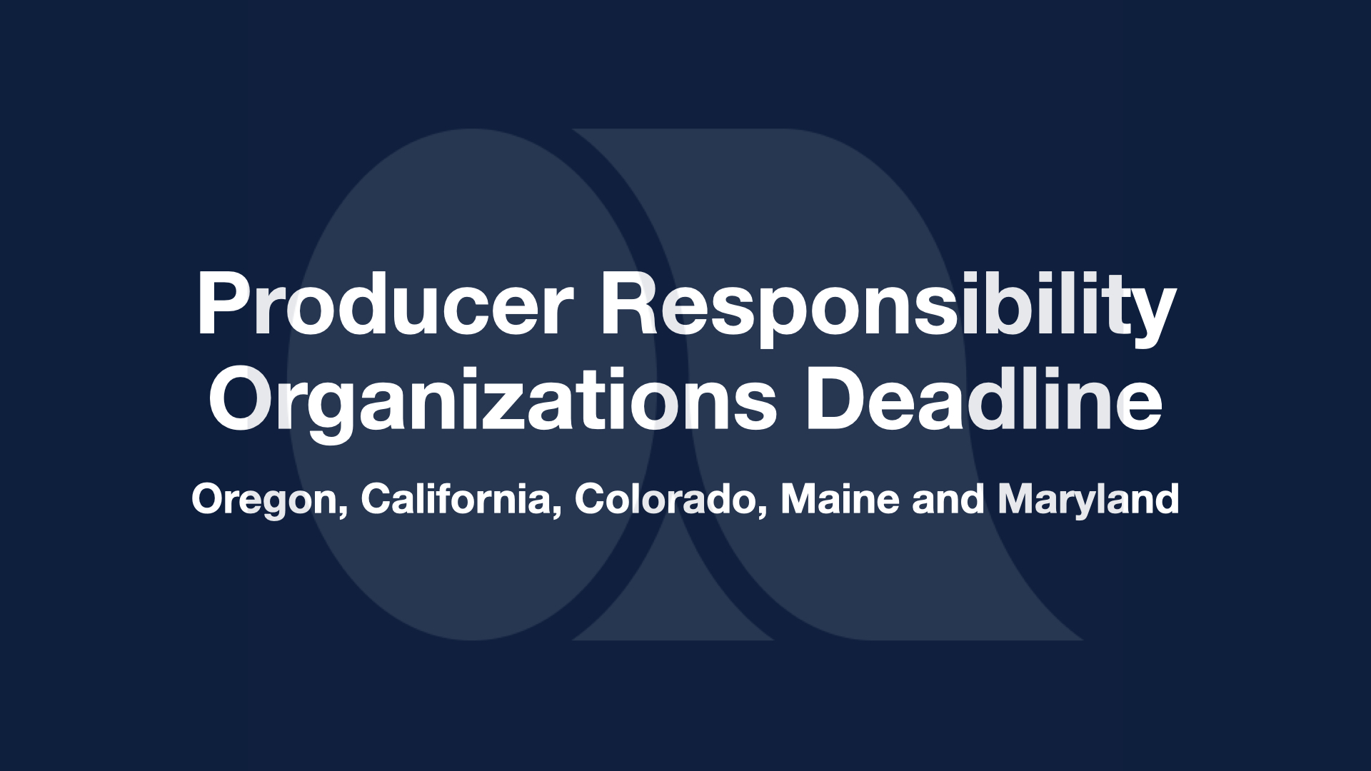 Producer Responsibility Organization Deadline